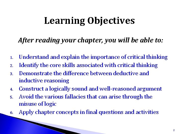 Learning Objectives After reading your chapter, you will be able to: 1. 2. 3.