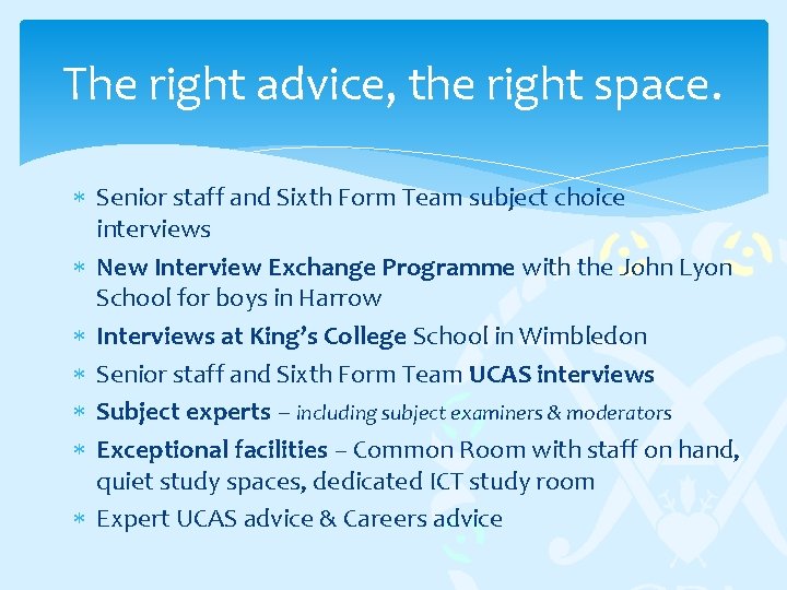 The right advice, the right space. Senior staff and Sixth Form Team subject choice