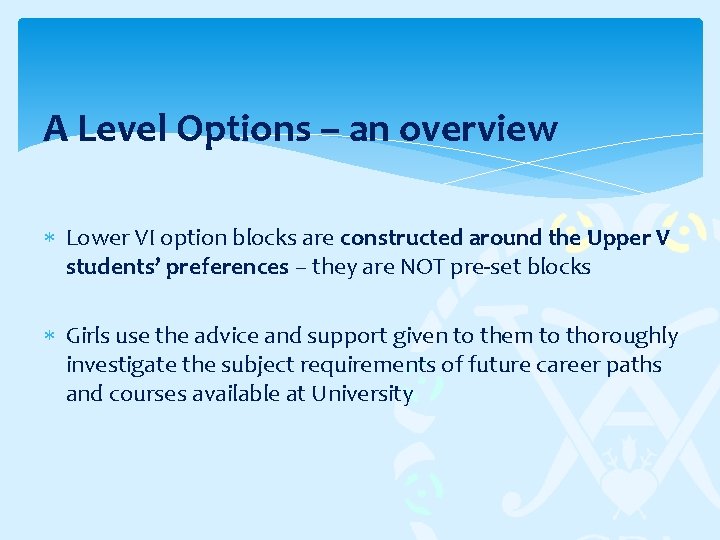 A Level Options – an overview Lower VI option blocks are constructed around the