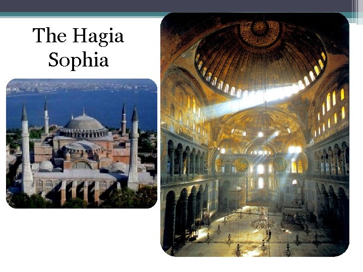 The Hagia Sophia 