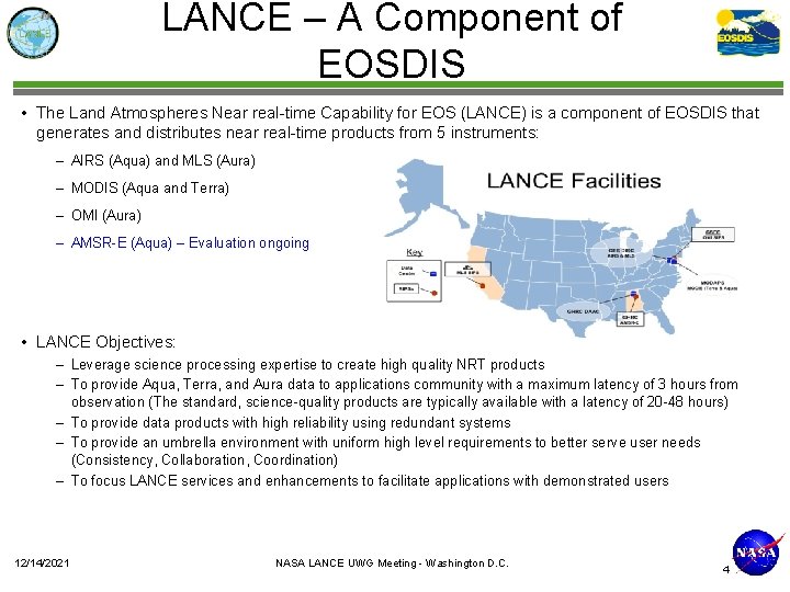 LANCE – A Component of EOSDIS • The Land Atmospheres Near real-time Capability for