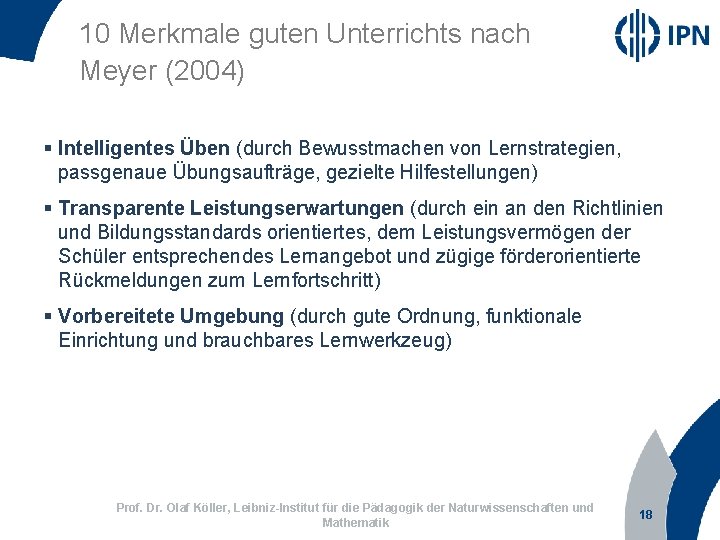 10 Merkmale guten Unterrichts nach Meyer (2004) § Intelligentes Üben (durch Bewusstmachen von Lernstrategien,