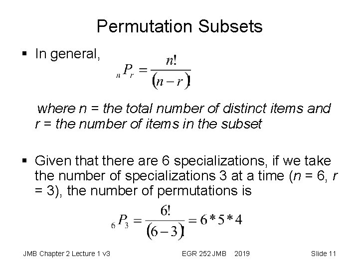 Permutation Subsets § In general, where n = the total number of distinct items