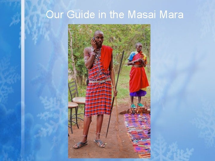 Our Guide in the Masai Mara 