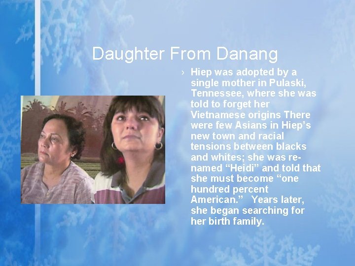 Daughter From Danang › Hiep was adopted by a single mother in Pulaski, Tennessee,