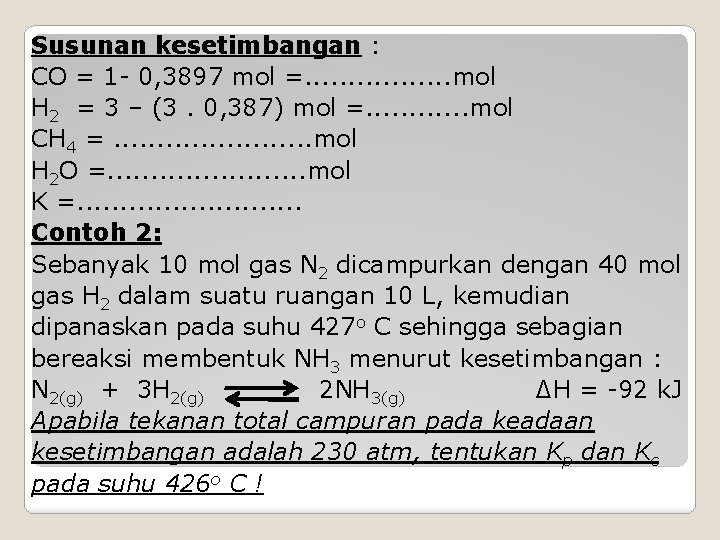 Susunan kesetimbangan : CO = 1 - 0, 3897 mol =. . . .