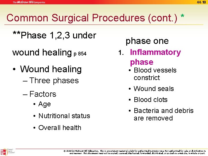 44 -10 Common Surgical Procedures (cont. ) * **Phase 1, 2, 3 under wound