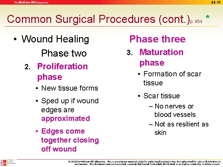 44 -11 Common Surgical Procedures (cont. ) • Wound Healing Phase two 2. Proliferation