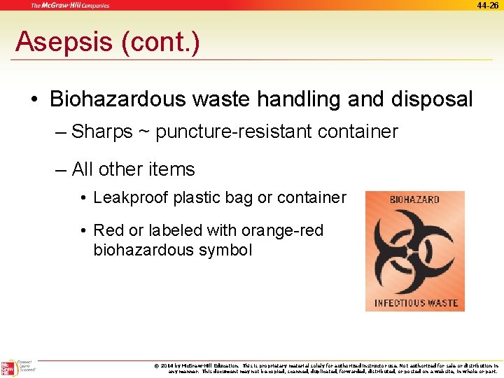 44 -26 Asepsis (cont. ) • Biohazardous waste handling and disposal – Sharps ~