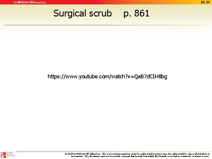 44 -31 Surgical scrub p. 861 https: //www. youtube. com/watch? v=Qa. B 7 d.