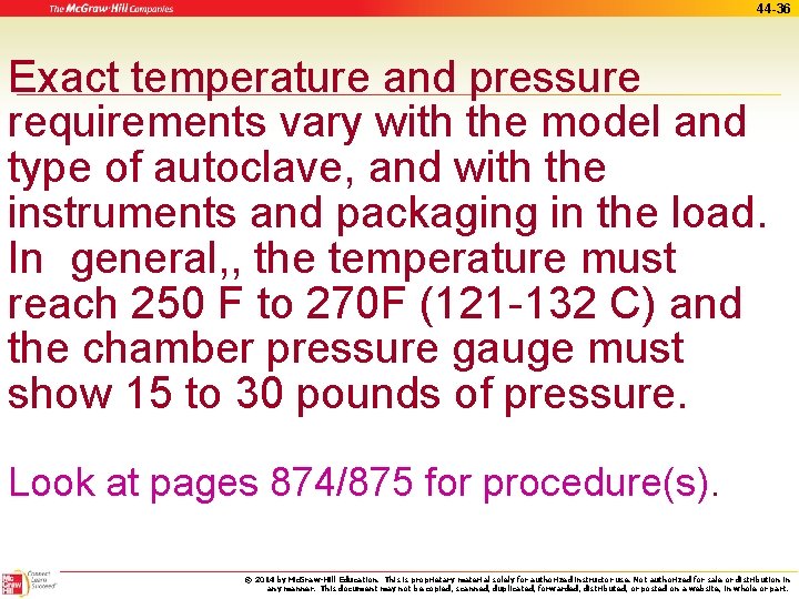 44 -36 Exact temperature and pressure requirements vary with the model and type of