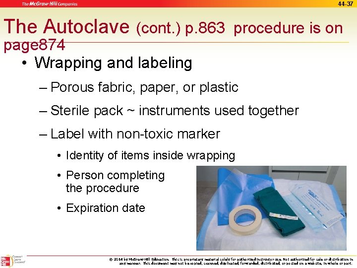 44 -37 The Autoclave (cont. ) p. 863 page 874 • Wrapping and labeling