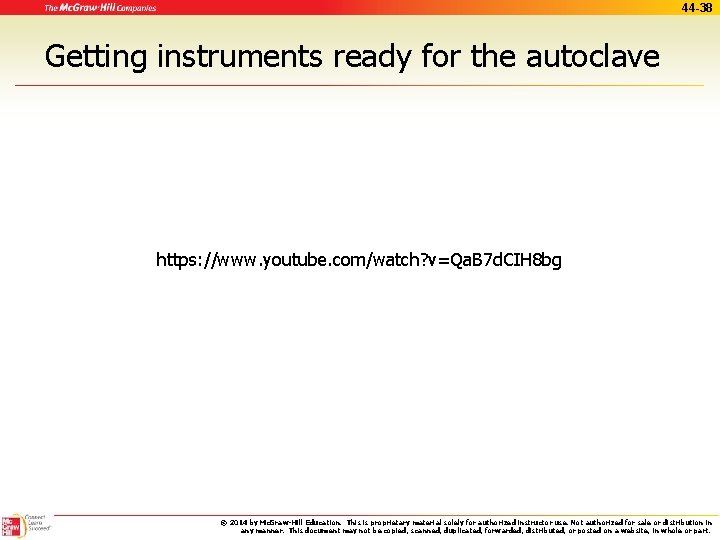 44 -38 Getting instruments ready for the autoclave https: //www. youtube. com/watch? v=Qa. B