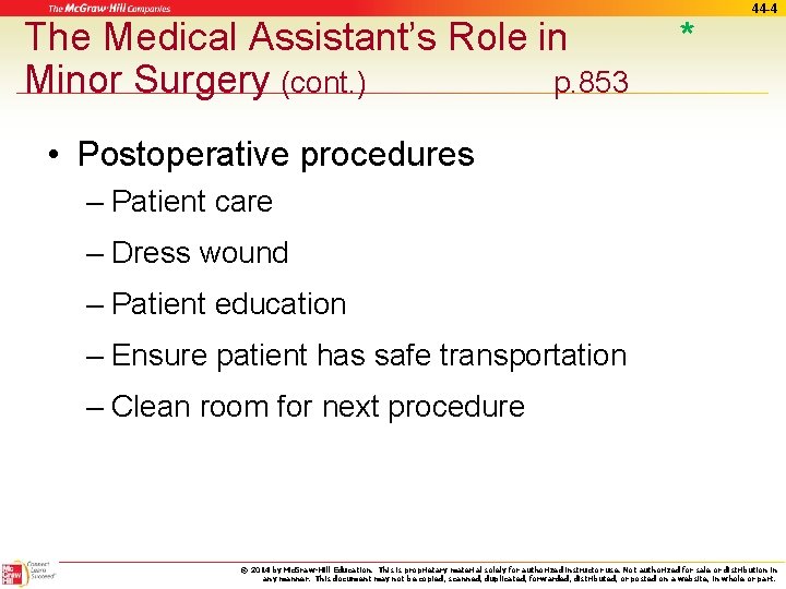 The Medical Assistant’s Role in Minor Surgery (cont. ) p. 853 * 44 -4