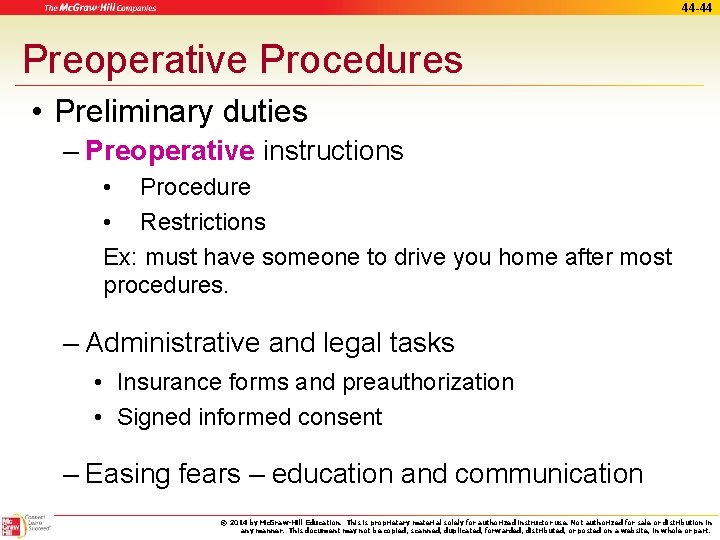 44 -44 Preoperative Procedures • Preliminary duties – Preoperative instructions • Procedure • Restrictions