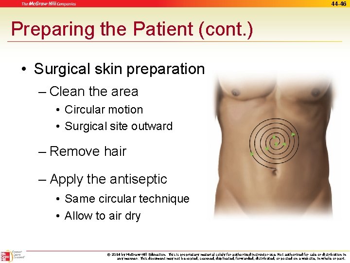 44 -46 Preparing the Patient (cont. ) • Surgical skin preparation – Clean the