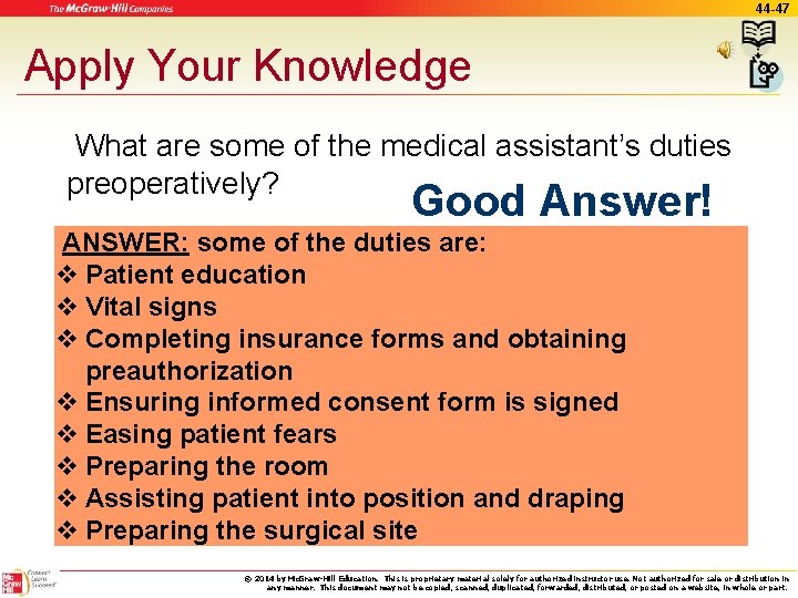 44 -47 Apply Your Knowledge What are some of the medical assistant’s duties preoperatively?