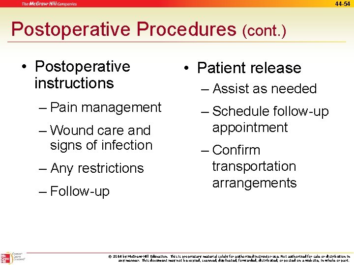 44 -54 Postoperative Procedures (cont. ) • Postoperative instructions – Pain management – Wound