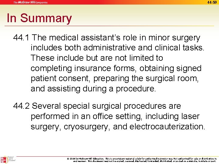 44 -59 In Summary 44. 1 The medical assistant’s role in minor surgery includes
