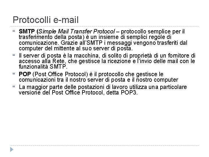 Protocolli e-mail SMTP (Simple Mail Transfer Protocol – protocollo semplice per il trasferimento della