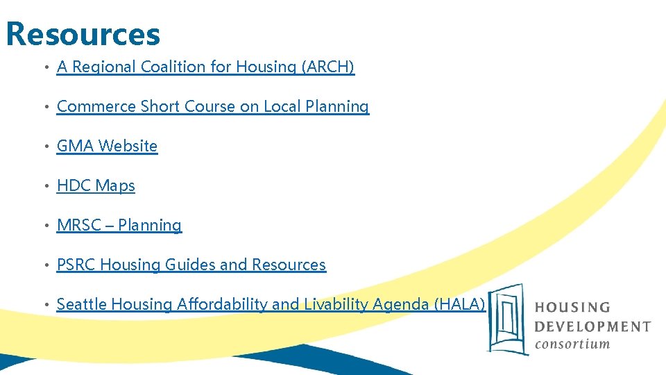 Resources • A Regional Coalition for Housing (ARCH) • Commerce Short Course on Local