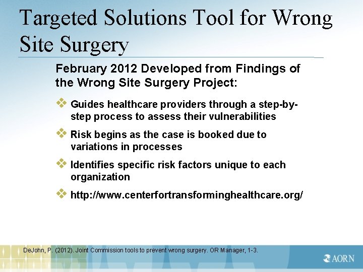 Targeted Solutions Tool for Wrong Site Surgery February 2012 Developed from Findings of the