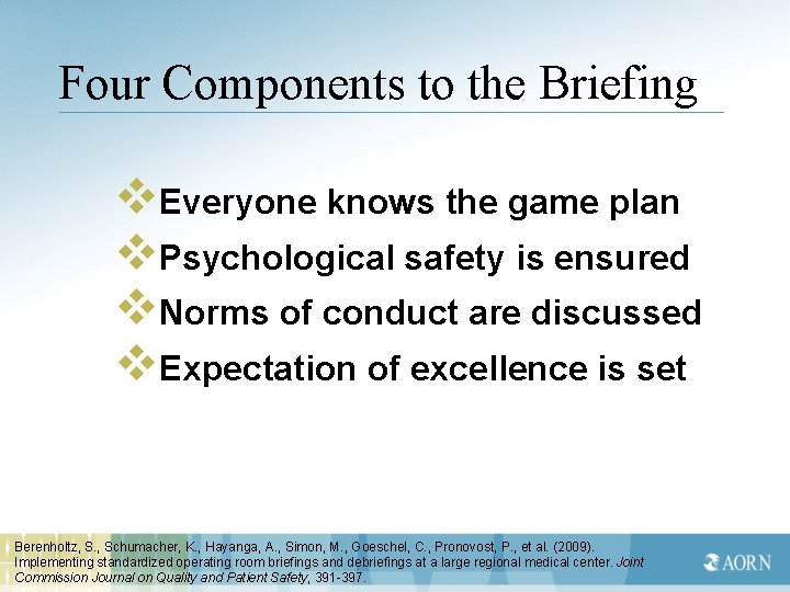 Four Components to the Briefing v. Everyone knows the game plan v. Psychological safety