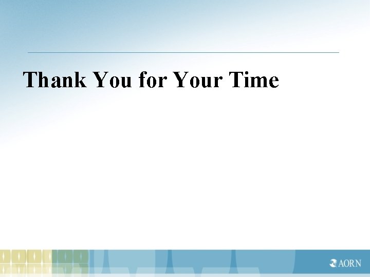 Thank You for Your Time 