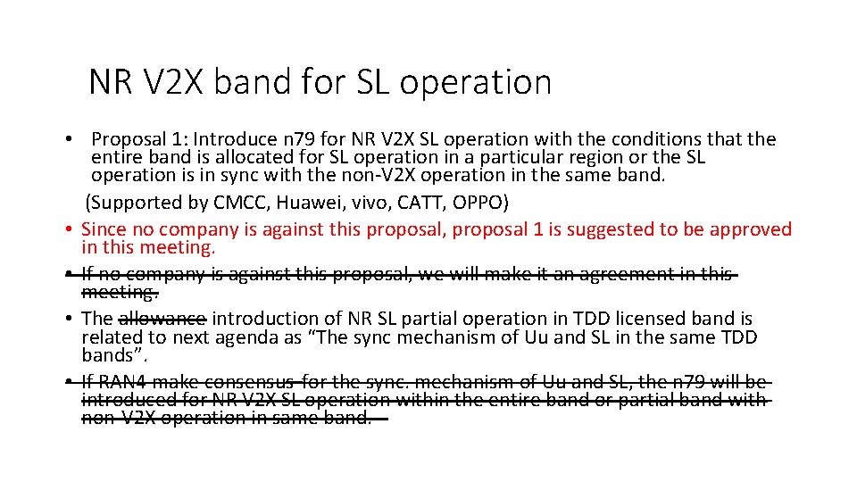 NR V 2 X band for SL operation • Proposal 1: Introduce n 79