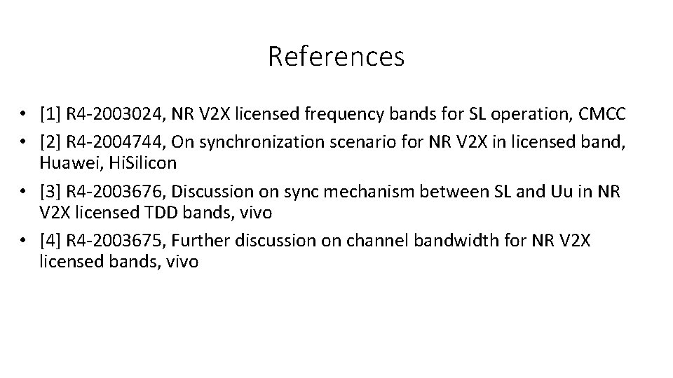 References • [1] R 4 -2003024, NR V 2 X licensed frequency bands for