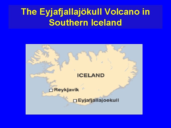 The Eyjafjallajökull Volcano in Southern Iceland 