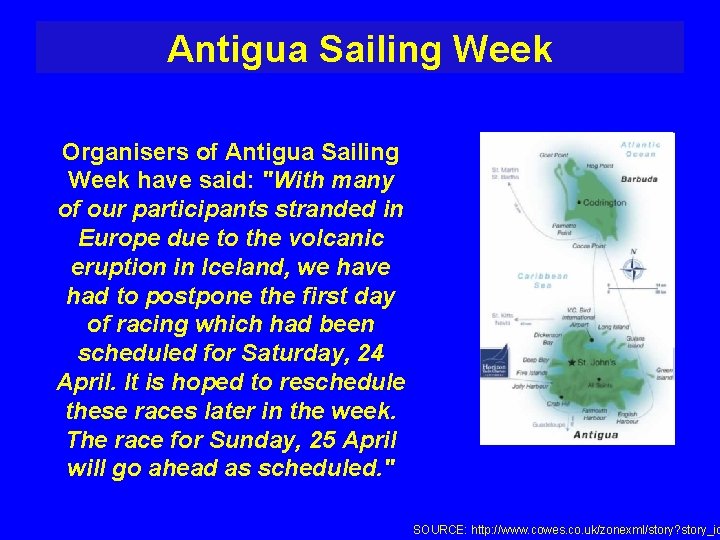 Antigua Sailing Week Organisers of Antigua Sailing Week have said: "With many of our