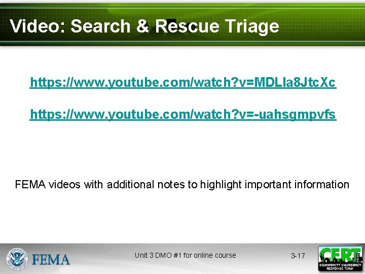 Video: Search & Rescue Triage https: //www. youtube. com/watch? v=MDLla 8 Jtc. Xc https: