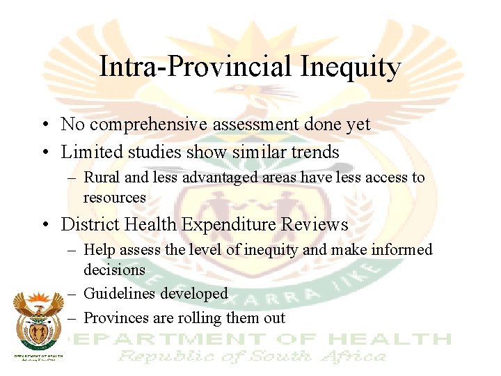 Intra-Provincial Inequity • No comprehensive assessment done yet • Limited studies show similar trends