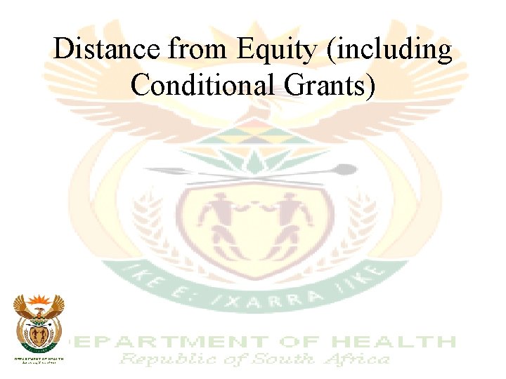 Distance from Equity (including Conditional Grants) 