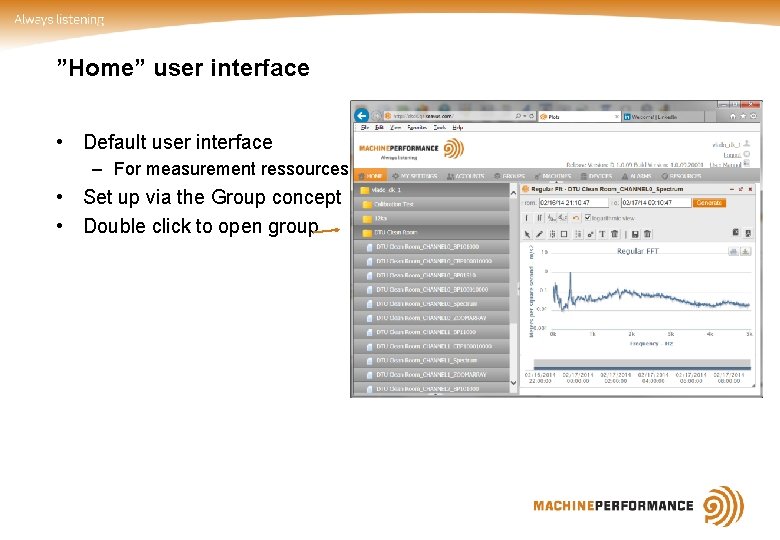 ”Home” user interface • Default user interface – For measurement ressources • Set up