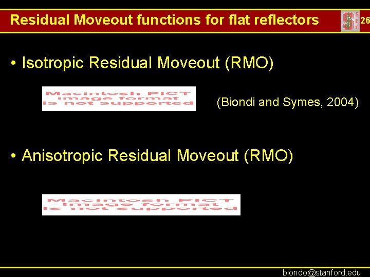 Residual Moveout functions for flat reflectors 26 • Isotropic Residual Moveout (RMO) (Biondi and