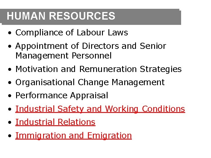 HUMAN RESOURCES • Compliance of Labour Laws • Appointment of Directors and Senior Management