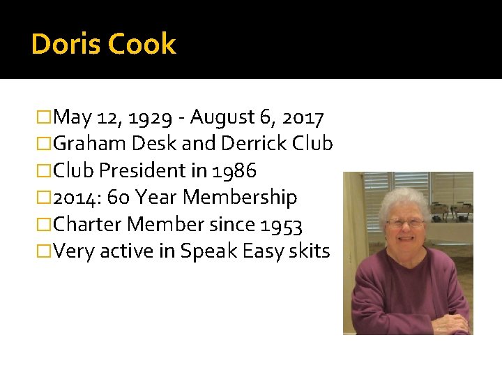 Doris Cook �May 12, 1929 - August 6, 2017 �Graham Desk and Derrick Club