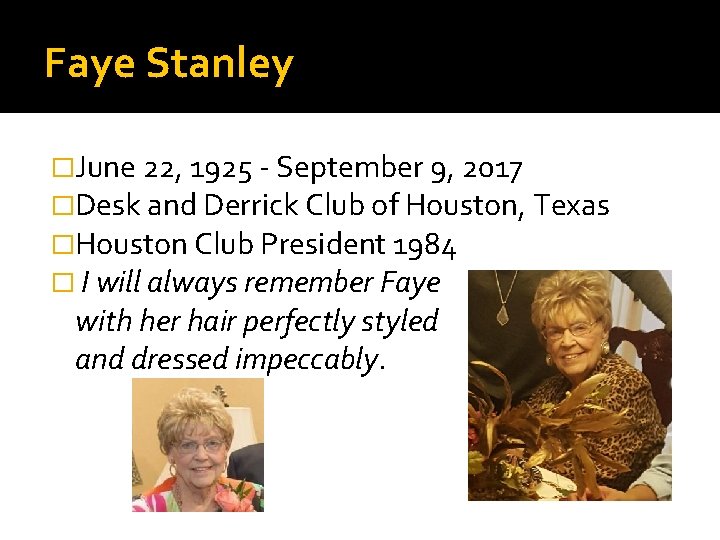 Faye Stanley �June 22, 1925 - September 9, 2017 �Desk and Derrick Club of