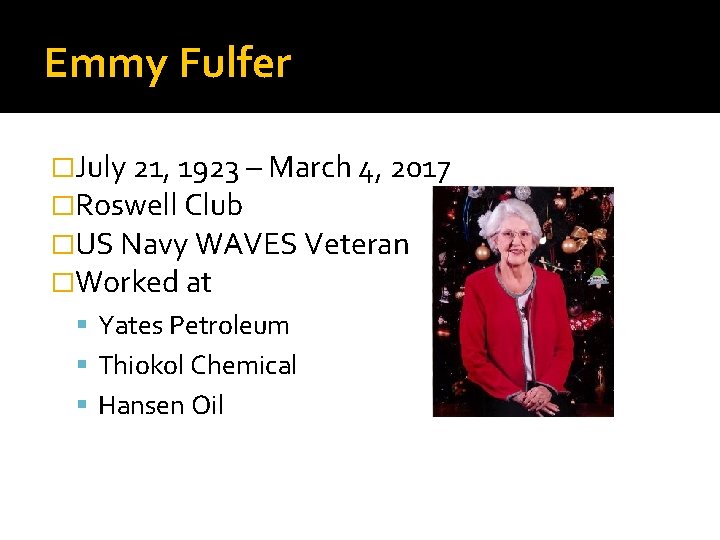 Emmy Fulfer �July 21, 1923 – March 4, 2017 �Roswell Club �US Navy WAVES