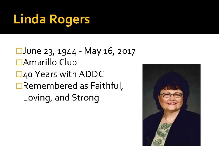 Linda Rogers �June 23, 1944 - May 16, 2017 �Amarillo Club � 40 Years