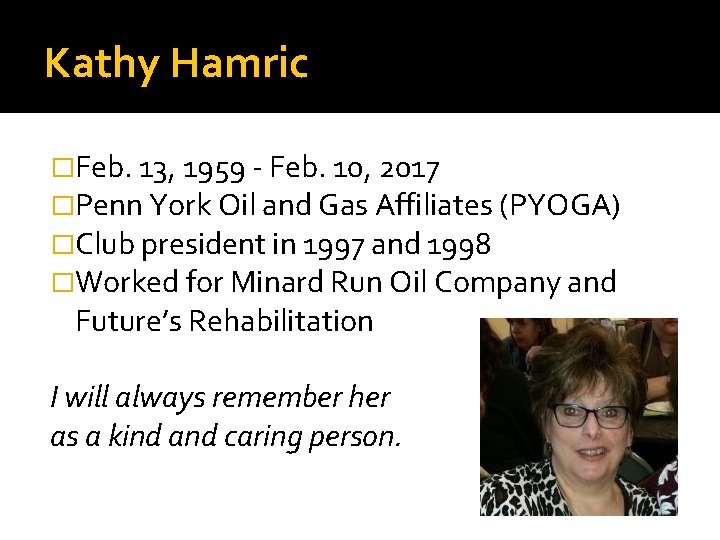 Kathy Hamric �Feb. 13, 1959 - Feb. 10, 2017 �Penn York Oil and Gas
