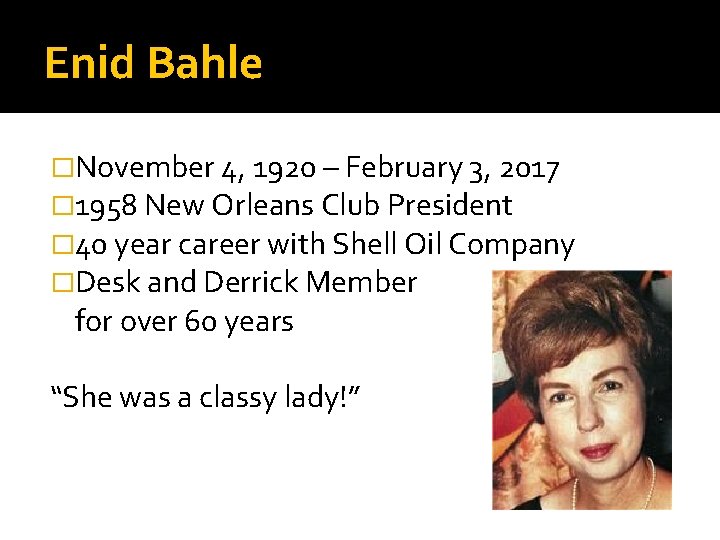 Enid Bahle �November 4, 1920 – February 3, 2017 � 1958 New Orleans Club