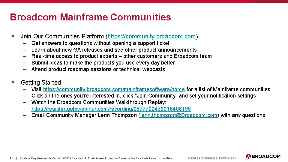 Broadcom Mainframe Communities • Join Our Communities Platform (https: //community. broadcom. com) – –