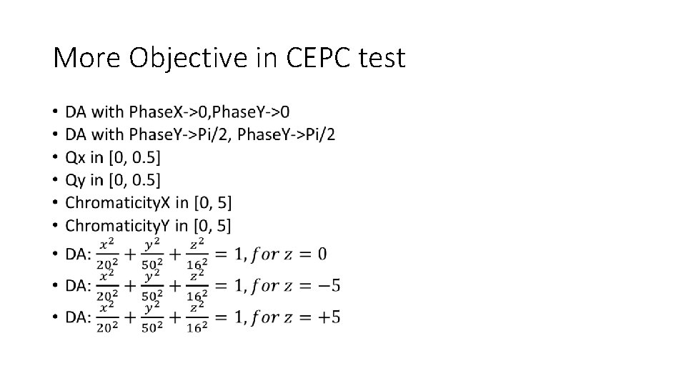 More Objective in CEPC test • 
