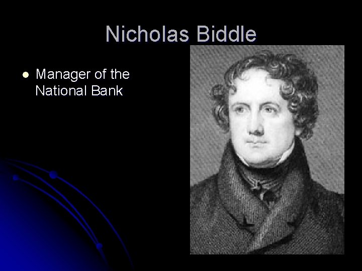 Nicholas Biddle l Manager of the National Bank 