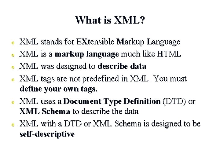 What is XML? o o o XML stands for EXtensible Markup Language XML is