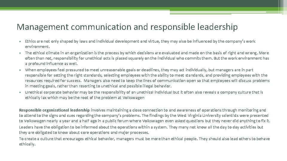 Management communication and responsible leadership • Ethics are not only shaped by laws and