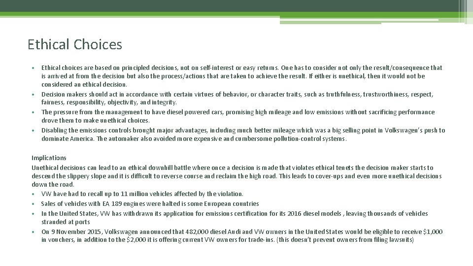 Ethical Choices • Ethical choices are based on principled decisions, not on self-interest or